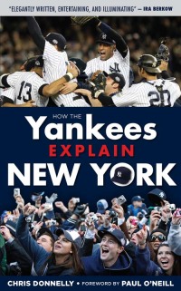 صورة الغلاف: How the Yankees Explain New York 9781600789205