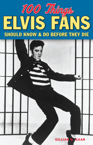 Cover image: 100 Things Elvis Fans Should Know &amp; Do Before They Die 9781600789083