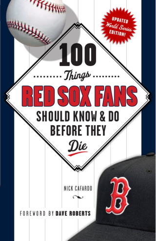 Cover image: 100 Things Red Sox Fans Should Know &amp; Do Before They Die 9781629370163