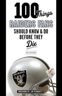 表紙画像: 100 Things Raiders Fans Should Know & Do Before They Die 9781600789311