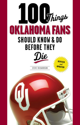 Imagen de portada: 100 Things Oklahoma Fans Should Know &amp; Do Before They Die 1st edition 9781629370071