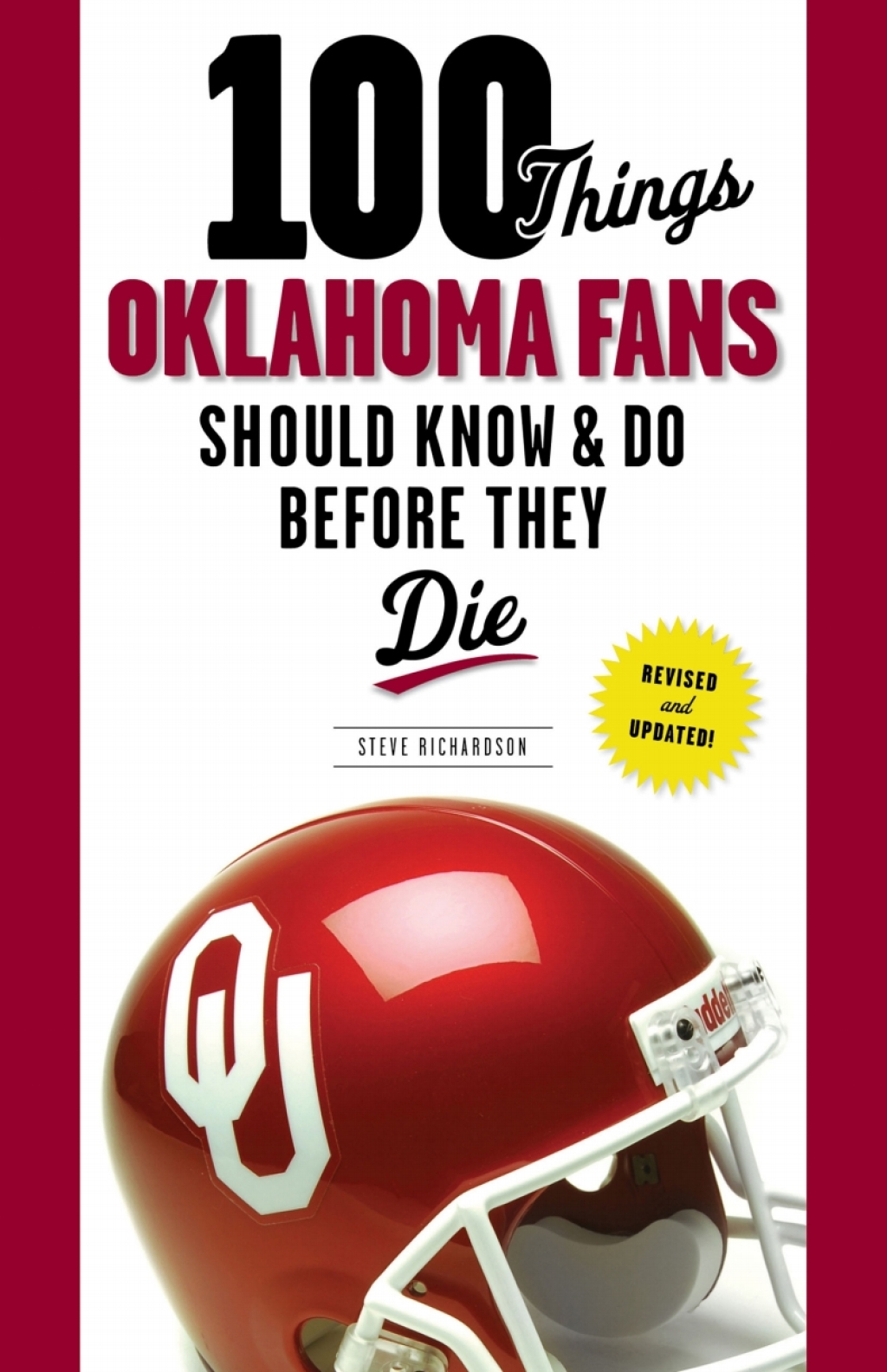 100 Things Oklahoma Fans Should Know & Do Before They Die 1st Edition