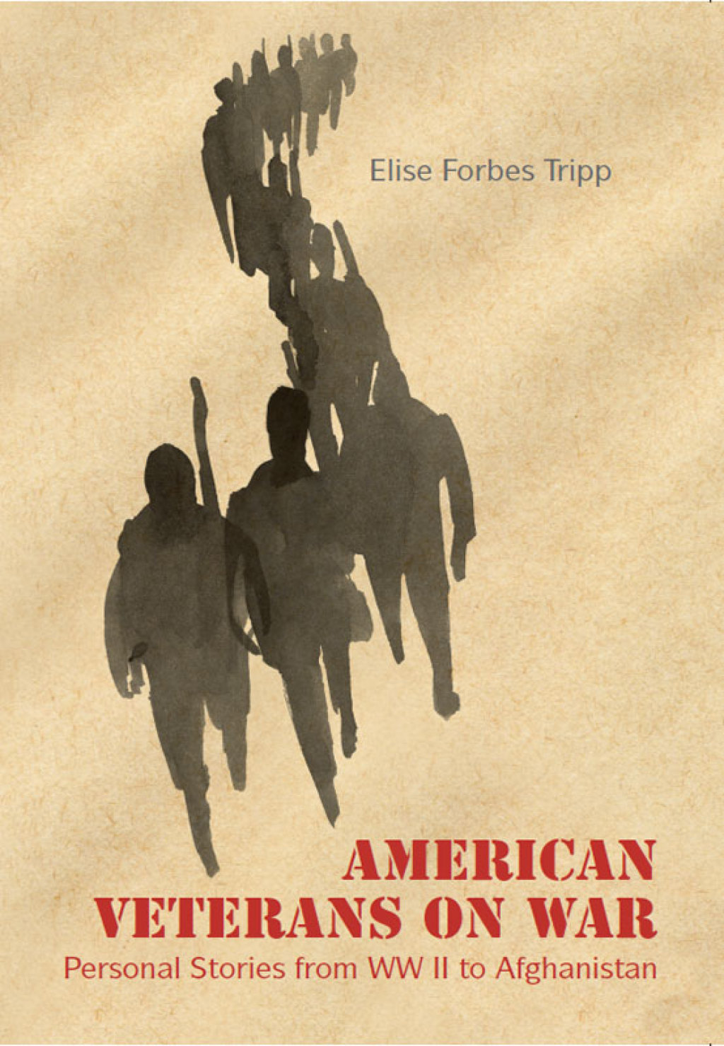 American Veterans on War Personal Stories from WW II to Afghanistan