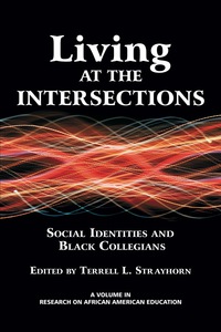 Cover image: Living at the Intersections: Social Identities and Black Collegians 9781623961473