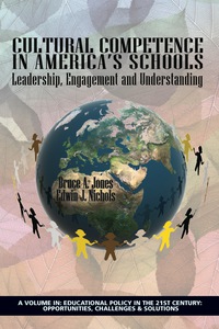 Cover image: Cultural Competence in Americaâ€™s Schools: Leadership, Engagement and Understanding 9781623961749