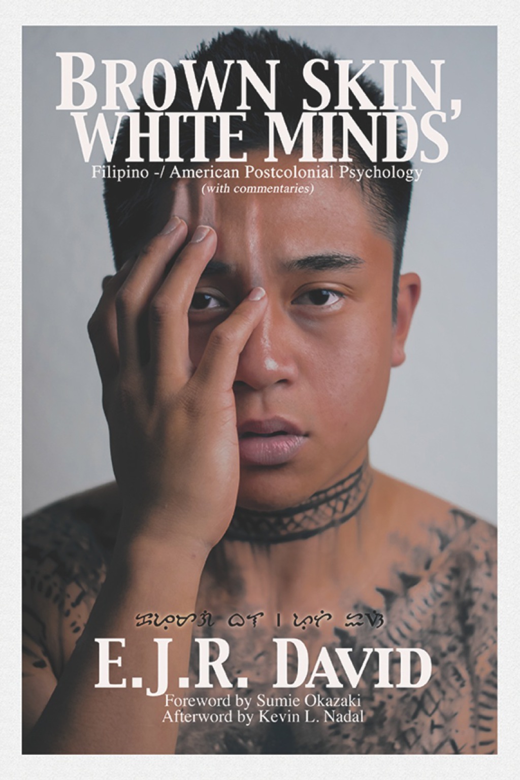 Brown Skin, White Minds: Filipino -/ American Postcolonial Psychology