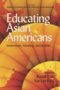 Cover image: Educating Asian Americans: Achievement, Schooling, and Identities 9781623962135