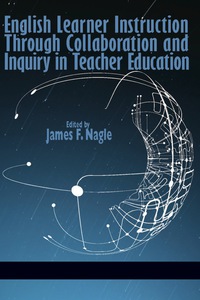 Cover image: English Learner Instruction through Collaboration and Inquiry in Teacher Education 9781623964849