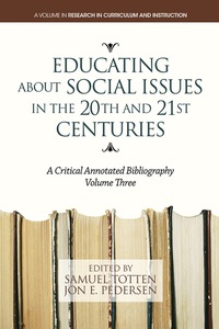 Cover image: Educating About Social Issues in the 20th and 21st Centuries Vol. 3: A Critical Annotated Bibliography 9781623965235