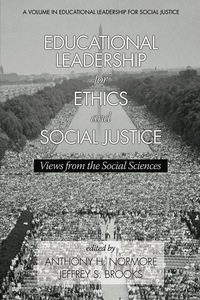 Cover image: Educational Leadership for Ethics and Social Justice: Views from the Social Sciences 9781623965358