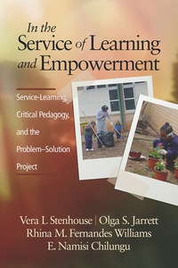 Cover image: In the Service of Learning and Empowerment: Service-Learning, Critical Pedagogy, and the Problem-Solution Project 9781623965440