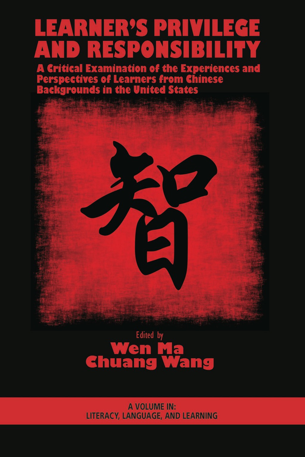 Learner’s Privilege and Responsibility: A Critical Examination of the Experiences and Perspectives of Learners from Chinese Backgrounds in the United States