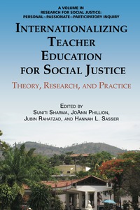 Cover image: Internationalizing Teacher Education for Social Justice: Theory, Research, and Practice 9781623966041