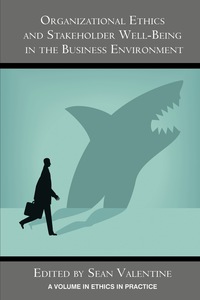 Cover image: Organizational Ethics and Stakeholder Well-Being in the Business Environment 9781623966348