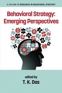 Cover image: Behavioral Strategy: Emerging Perspectives 9781623967116