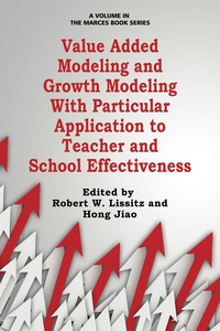 Cover image: Value Added Modeling and Growth Modeling with Particular Application to Teacher and School Effectiveness 9781623967741