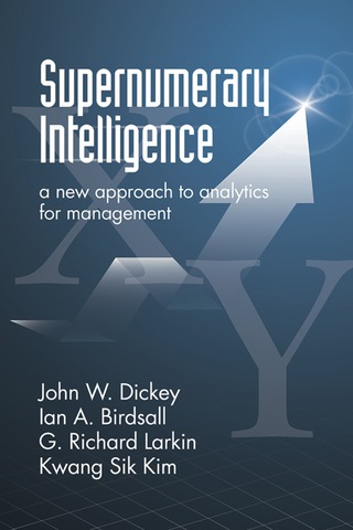 Cover image: Supernumerary Intelligence: A New Approach to Analytics for Management 9781623968298