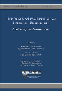 Cover image: The Work of Mathematics Teacher Educators: Continuing the Conversation - 2006 9781623969455
