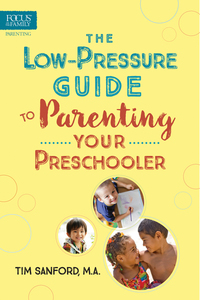 Cover image: The Low-Pressure Guide to Parenting Your Preschooler 9781589978676