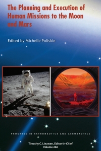 Cover image: The Planning and Execution of Human Missions to the Moon and Mars 1st edition 9781624106538