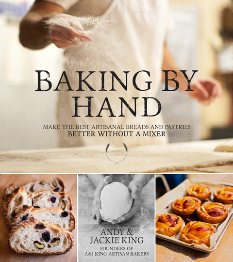 Baking By Hand: Make the Best Artisanal Breads and Pastries Better Without a Mixer - FULL INSTANT DOWNLOAD | PDF DOCX EPUB
