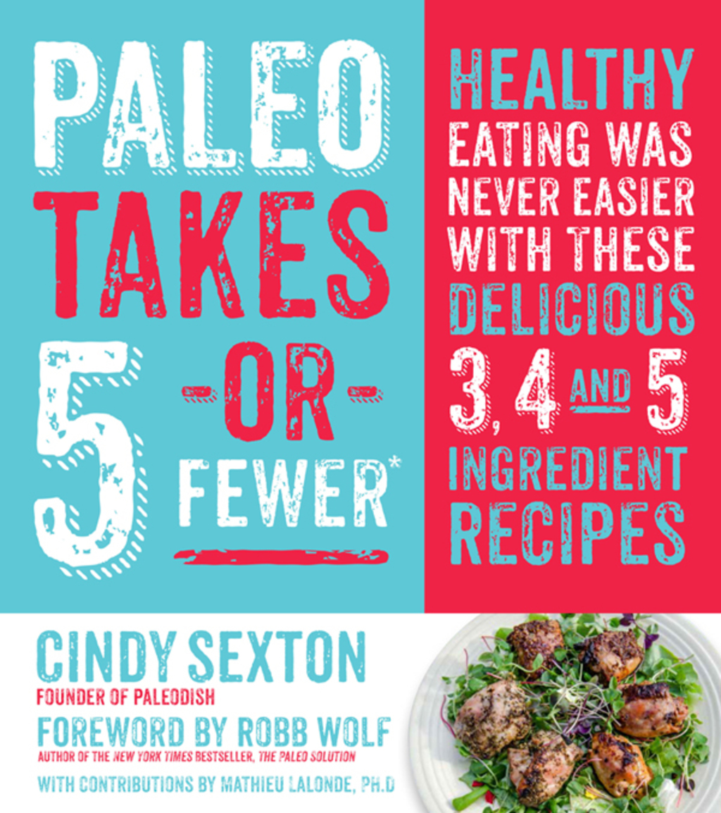 Paleo Takes 5  Or Fewer eBook