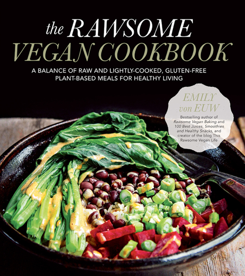 The Rawsome Vegan Cookbook: A Balance of Raw and Lightly-Cooked, Gluten-Free Plant-Based Meals for Healthy Living - FULL INSTANT DOWNLOAD | PDF DOCX EPUB