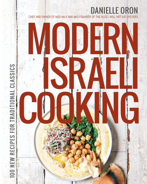 Modern Israeli Cooking: 100 New Recipes for Traditional Classics - FULL INSTANT DOWNLOAD | PDF DOCX EPUB