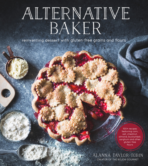 Alternative Baker: Reinventing Dessert with Gluten-Free Grains and Flours - FULL INSTANT DOWNLOAD | PDF DOCX EPUB