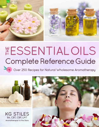 Cover image: The Essential Oils Complete Reference Guide 9781624143045