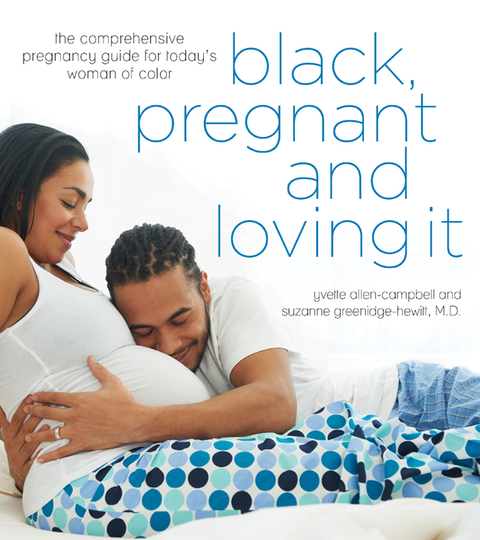 Black, Pregnant and Loving It: The Comprehensive Pregnancy Guide for Today’s Woman of Color - FULL INSTANT DOWNLOAD | PDF DOCX EPUB