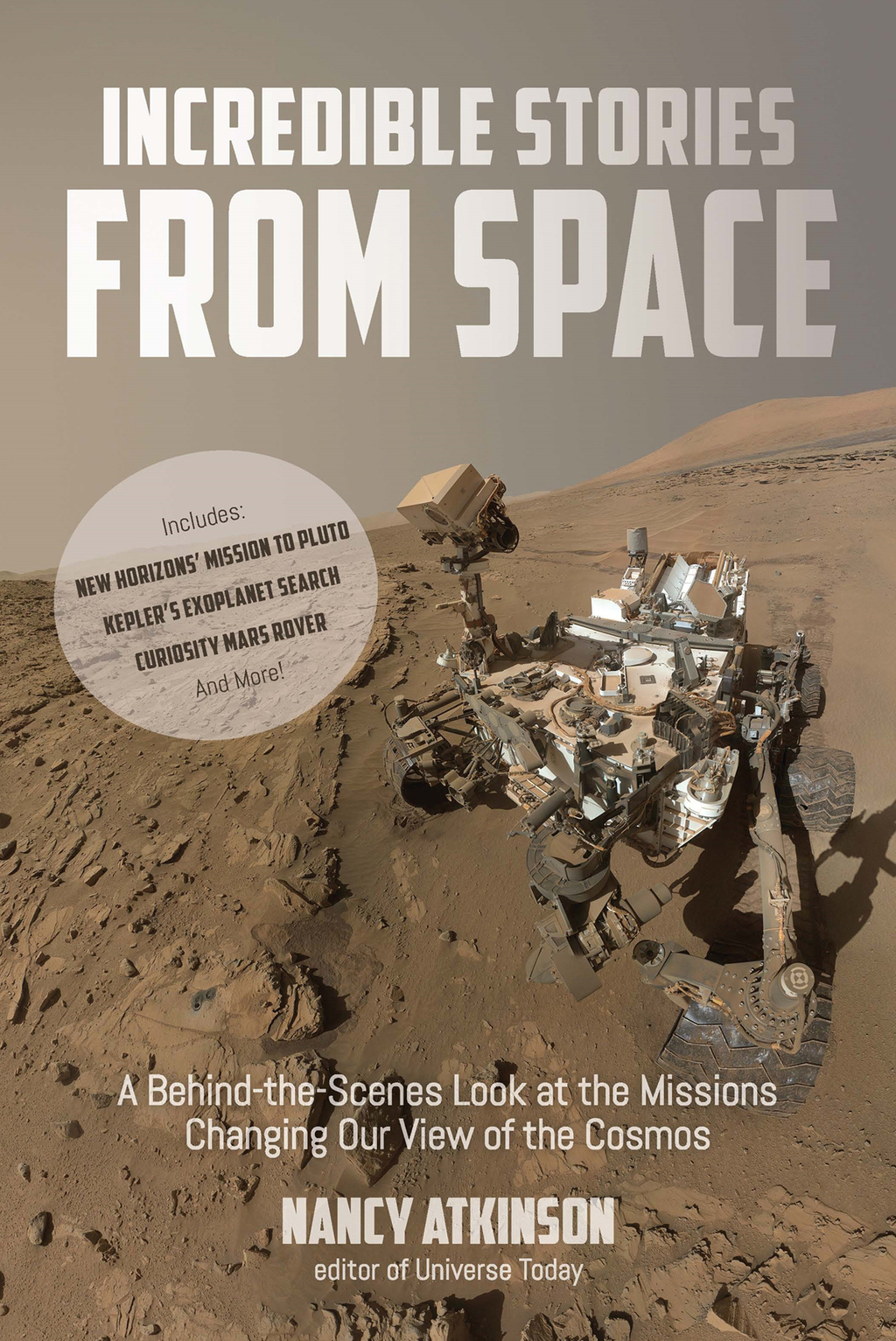 Incredible Stories from Space A Behind-the-Scenes Look at the Missions Changing Our View of the Cosmos