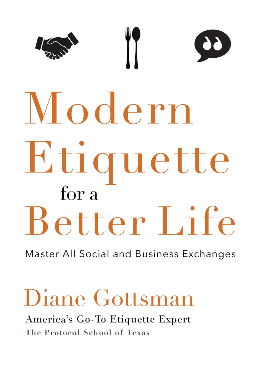 Modern Etiquette for a Better Life Master All Social and Business Exchanges