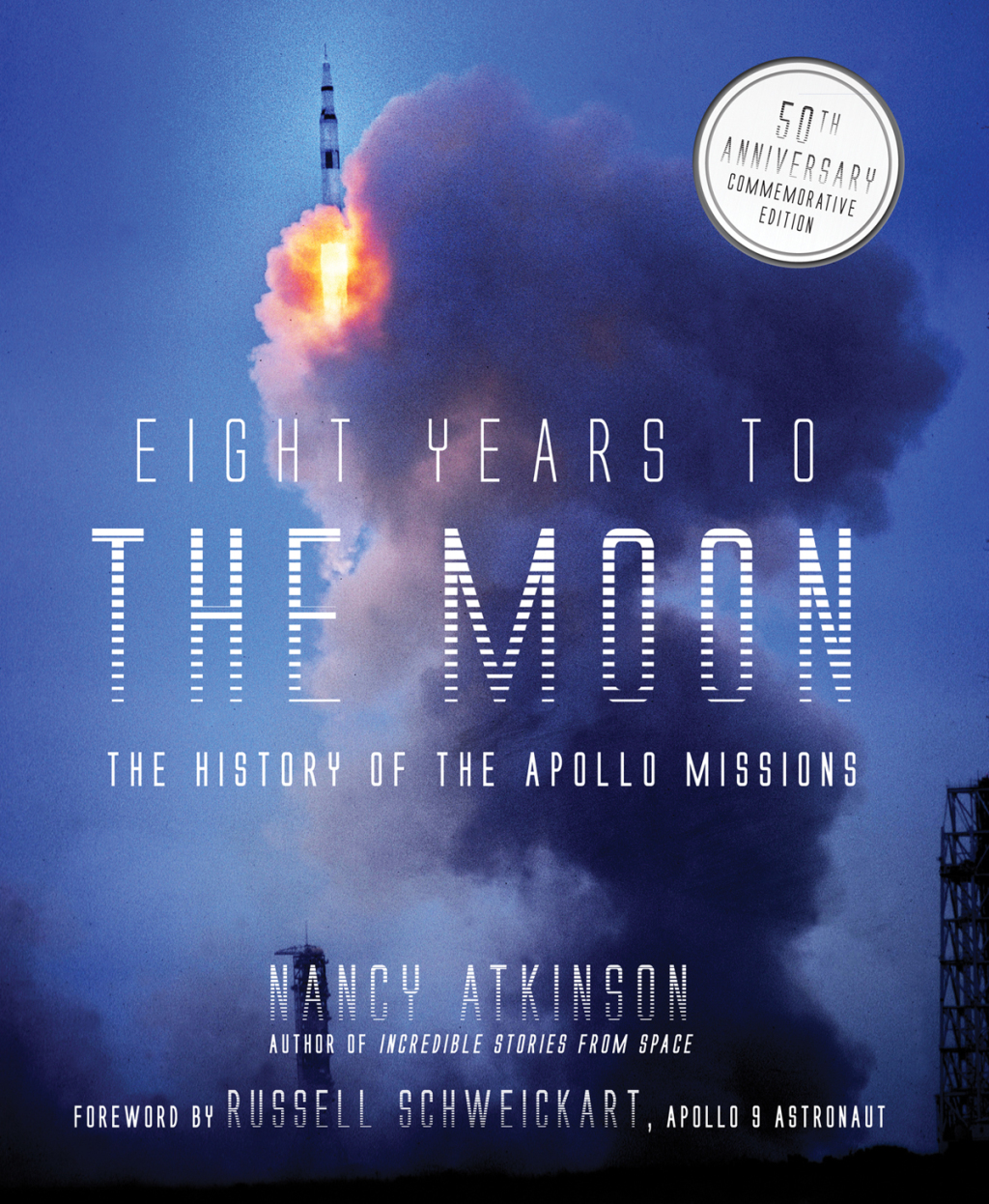 Eight Years to the Moon The History of the Apollo Missions