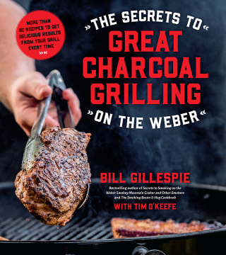 Cover image: The Secrets to Great Charcoal Grilling on the Weber 9781624145063
