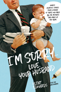 Cover image: I'm Sorry...Love, Your Husband 9781624145322