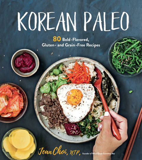 Korean Paleo: 80 Bold-Flavored, Gluten- and Grain-Free Recipes - FULL INSTANT DOWNLOAD | PDF DOCX EPUB