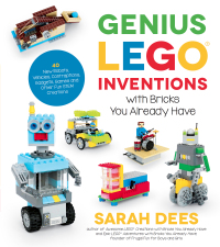 Cover image: Genius LEGO Inventions with Bricks You Already Have 9781624146787