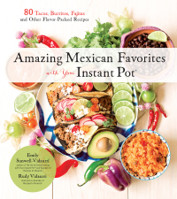 Cover image: Amazing Mexican Favorites with Your Instant Pot 9781624147098