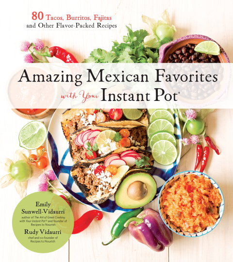 Amazing Mexican Favorites with Your Instant Pot: 80 Tacos, Burritos, Fajitas and Other Flavor-Packed Recipes - FULL INSTANT DOWNLOAD | PDF DOCX EPUB