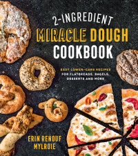 Cover image: 2-Ingredient Miracle Dough Cookbook 9781624147449