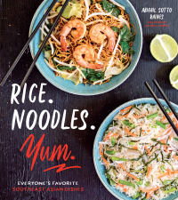 Cover image: Rice. Noodles. Yum. 9781624147715