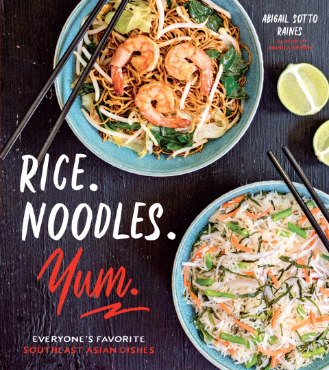 Rice. Noodles. Yum.: Everyone's Favorite Southeast Asian Dishes - FULL INSTANT DOWNLOAD | PDF DOCX EPUB