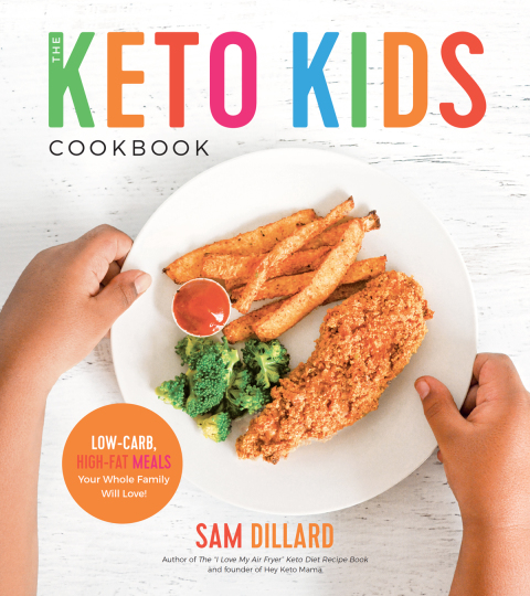The Keto Kids Cookbook: Low-Carb, High-Fat Meals Your Whole Family Will Love! - FULL INSTANT DOWNLOAD | PDF DOCX EPUB