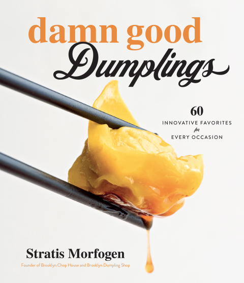 Damn Good Dumplings: 60 Innovative Favorites for Every Occasion - FULL INSTANT DOWNLOAD | PDF DOCX EPUB