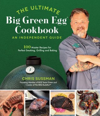 Cover image: The Ultimate Big Green Egg Cookbook: An Independent Guide 9781645677307