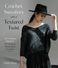 Cover image: Crochet Sweaters with a Textured Twist 9781645677314