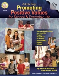 صورة الغلاف: Promoting Positive Values for School & Everyday Life, Grades 6 - 8 9781580370165