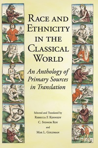 Cover image: Race and Ethnicity in the Classical World: An Anthology of Primary Sources in Translation 9781603849944