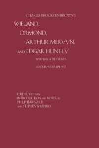 Imagen de portada: Charles Brockden Brown's Wieland, Ormond, Arthur Mervyn, and Edgar Huntly 9781603841474